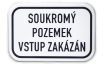Dodatková tabule - Soukromý pozemek, vstup zakázán