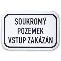 Dodatková tabule - Soukromý pozemek, vstup zakázán
