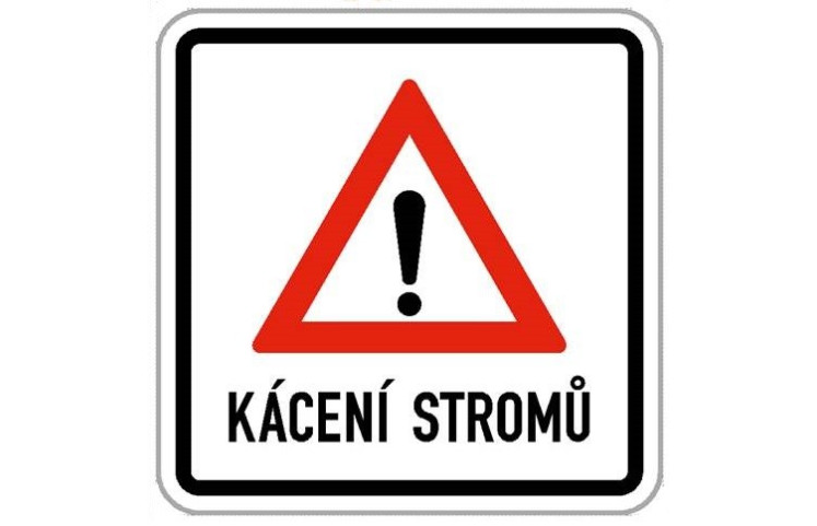 Dopravní značka  - Kácení stromů