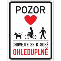 Informační tabule - Chovejte se k sobě ohleduplně - Obdélník 500x700mm