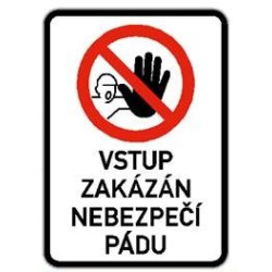 Zákaz vstupu nebezpečí pádu