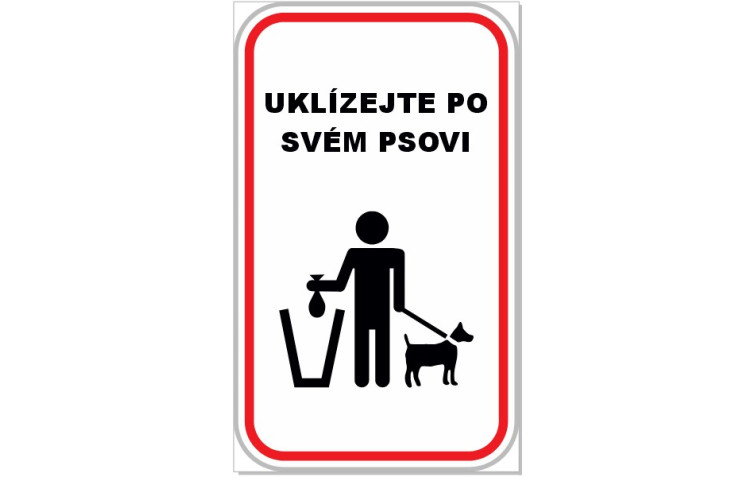 Tabulka - Uklízejte po svém psovi Tabulka - Uklízejte po svém psovi