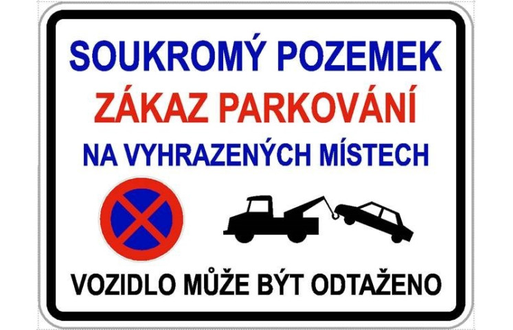 Dodatková tabule - Soukromý pozemek, zákaz parkování Dodatková tabule - Soukromý pozemek, zákaz parkování